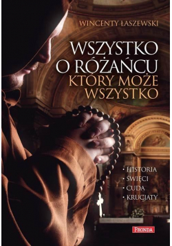 Wszystko o różańcu, ktory może wszystko