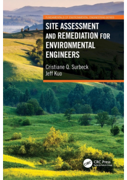 Site Assessment and Remediation for Environmental Engineers