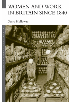 Women and Work in Britain since 1840