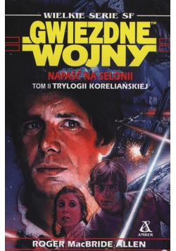 Gwiezdne Wojny Napaść na Selonii Tom 2
