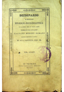 Dizionario di Erudizione Storico Ecclesiastica Vol LXXIV 1855 r.