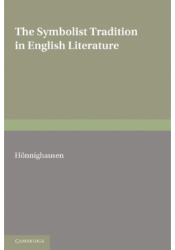 The Symbolist Tradition in English Literature