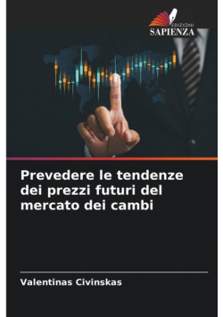 Prevedere le tendenze dei prezzi futuri del mercato dei cambi