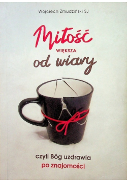 Miłość większa od wiary