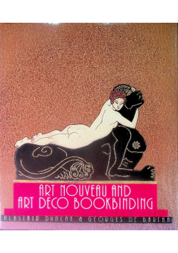 Art Nouveau and Art Deco Bookbinding French Masterpieces 1880-1940