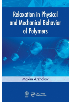 Relaxation in Physical and Mechanical Behavior of Polymers