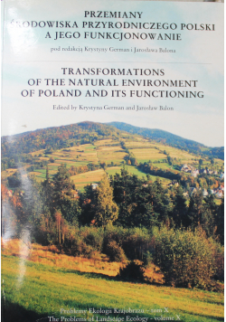 Przemiany środowiska przyrodniczego Polski a jego funkcjonowanie