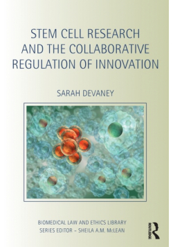 Stem Cell Research and the Collaborative Regulation of Innovation