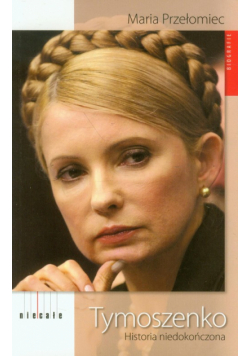 Tymoszenko Historia niedokończona
