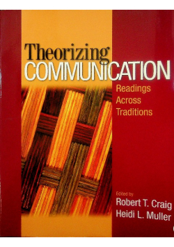 Theorizing Communication Readings Across Traditions