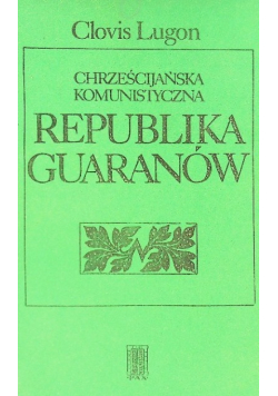 Chrześcijańska komunistyczna republika Guaranów