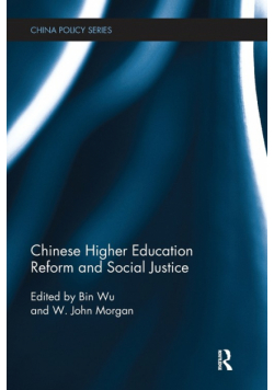Chinese Higher Education Reform and Social Justice