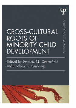 Cross-Cultural Roots of Minority Child Development