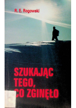 Szukając tego, co zginęło