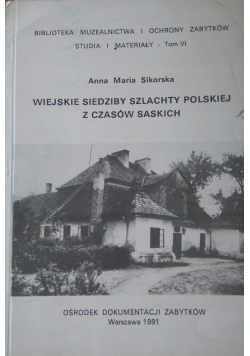 Wiejskie siedziby szlachty polskiej z czasów saskich