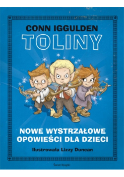 Toliny: Nowe wystrzałowe opowieści dla dzieci