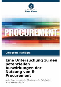 Eine Untersuchung zu den potenziellen Auswirkungen der Nutzung von E-Procurement