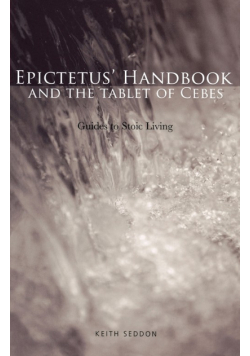 Epictetus' Handbook  and the Tablet of Cebes