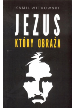 Jezus który obraża