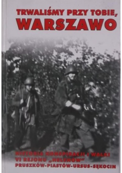 Trwaliśmy przy tobie, Warszawo