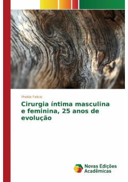 Cirurgia íntima masculina e feminina, 25 anos de evolução