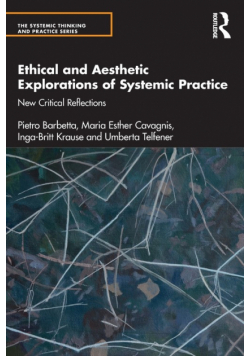 Ethical and Aesthetic Explorations of Systemic Practice