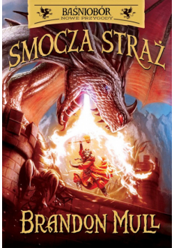 Baśniobór Nowe przygody Smocza Straż Tom 1