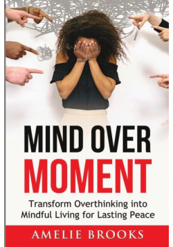 Mind Over Moment