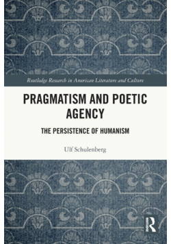 Pragmatism and Poetic Agency