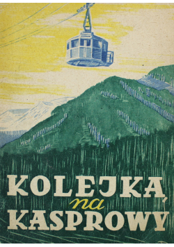 Kolejką na Kasprowy