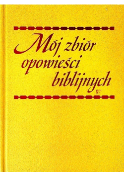 Mój zbiór opowieści biblijnych