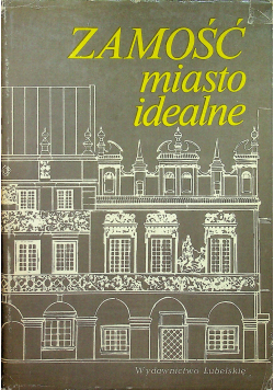 Zamość miasto idealne