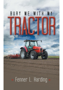 Bury Me With My Tractor
