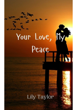 Your Love, My Peace