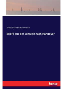 Briefe aus der Schweiz nach Hannover