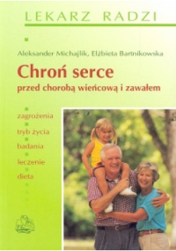 Bartnikowska Elżbieta - Chroń serce przed chorobą wieńcową i zawałem