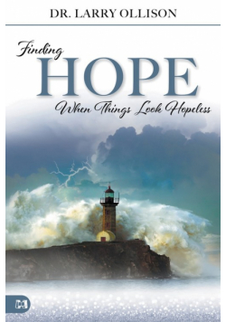 Finding Hope When Things Look Hopeless