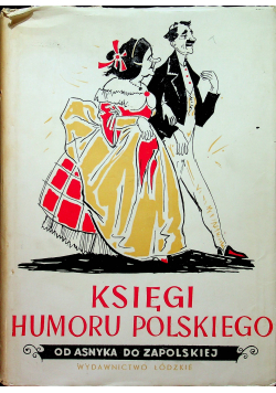 Księgi humoru polskiego. Od Asnyka do Zapolskiej