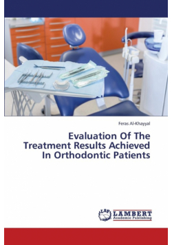 Evaluation of the Treatment Results Achieved in Orthodontic Patients