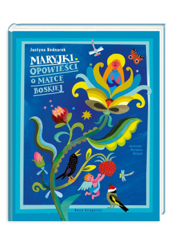 Maryjki. Opowieści o Matce Boskiej