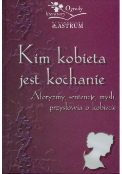 Kim kobieta jest kochanie
