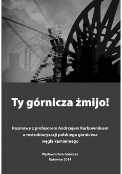 Ty górnicza żmijo