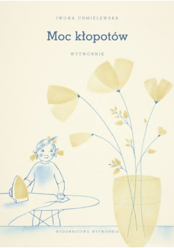 Moc kłopotów Wytwórnik