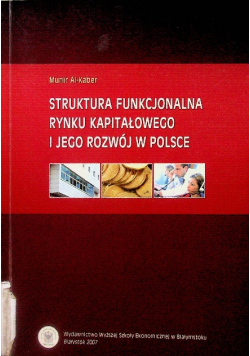Struktura funkcjonalna rynku kapitałowego i jego rozwój w Polsce