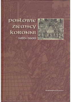 Posłowie ziemscy koronni 1493 - 1600