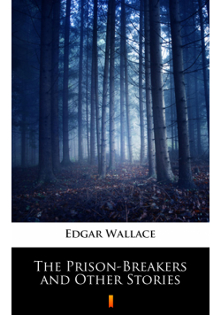 The Prison-Breakers and Other Stories