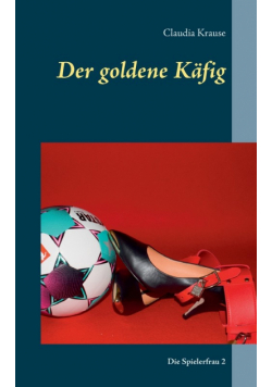 Der goldene Käfig