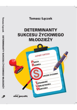 Determinanty sukcesu życiowego młodzieży