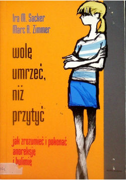 Wolę umrzeć niż przytyć