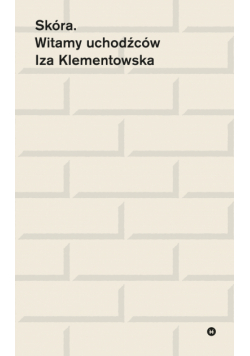 Skóra. Witamy uchodźców